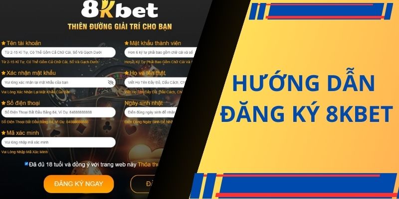 Đăng Ký 8Kbet - Quy Trình Ghi Danh Tại 8Kbet Chuẩn Xác 2024